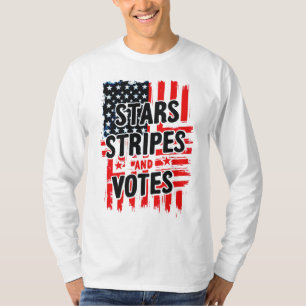 Stars, Stripes, and Votes with american flag T-Shirt