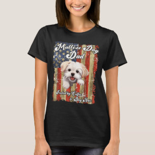 Stars Stripes Maltese Dog Dad Patriotic USA Dog T-Shirt