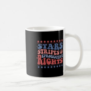 Stars Stripes Reproductive Rights Patriotic 4th Of Coffee Mug