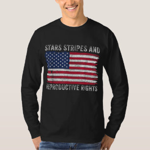 Stars Stripes Reproductive Rights Patriotic 4th Of T-Shirt