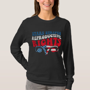Stars Stripes Reproductive Rights Patriotic 4th Of T-Shirt