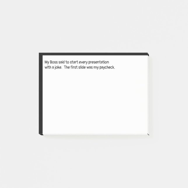 Start a Presentation with a Joke My Paycheck Post-it Notes (Front)