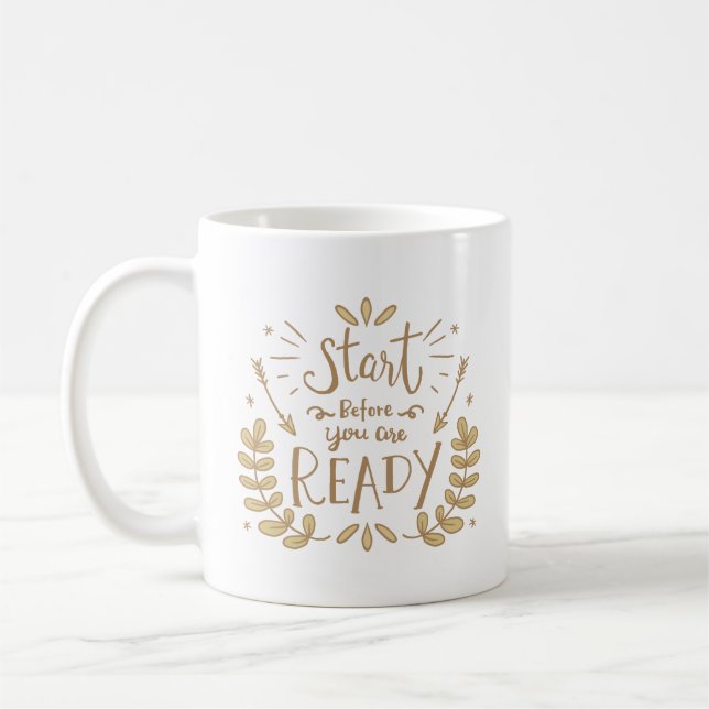 start before you are ready coffee mug (Left)