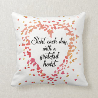 Start Each Day Grateful Heart Inspirational Quote Cushion
