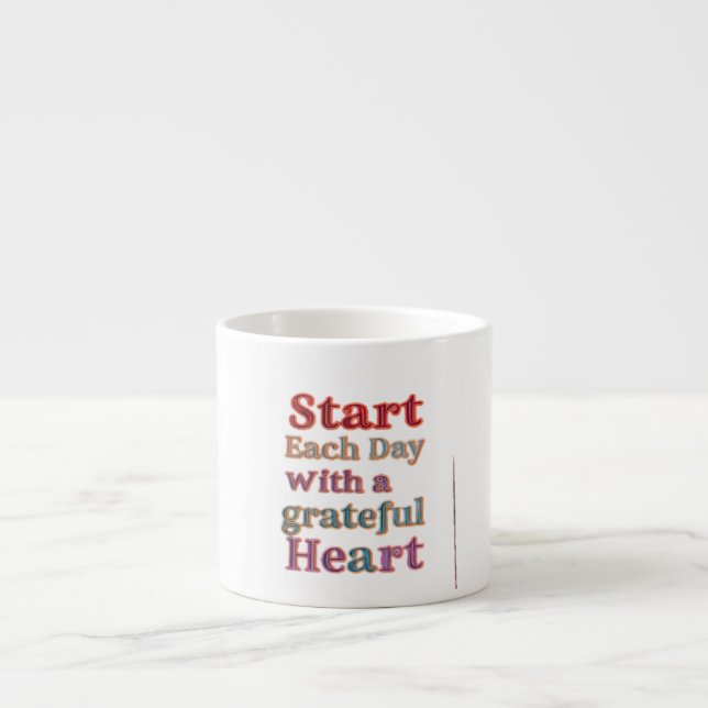 Start Each Day with a Grateful Heart - Speciality  Espresso Cup (Front)