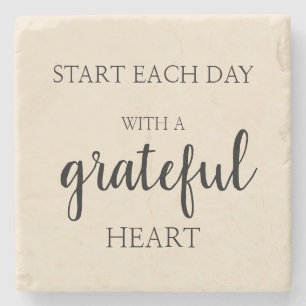 Start each day with a grateful heart  stone coaster