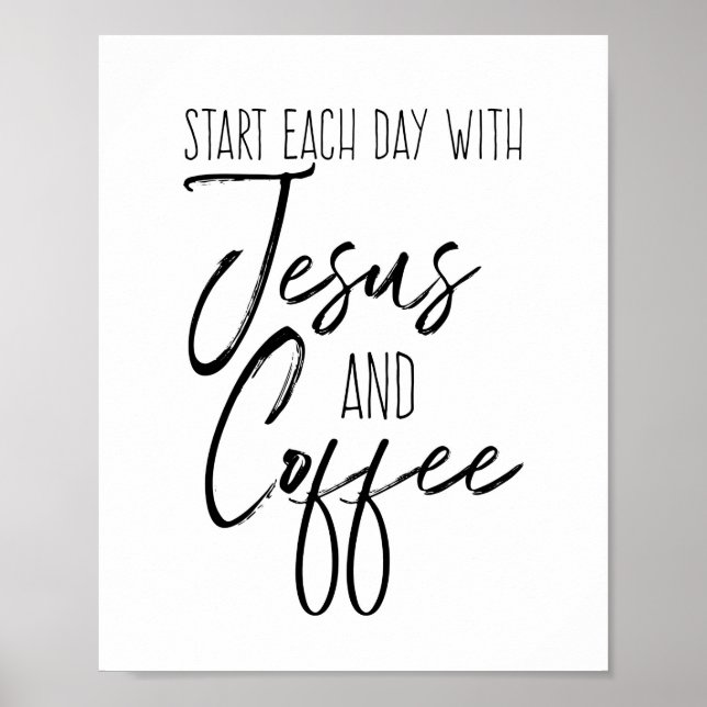 Start each day with Jesus and Coffee Poster (Front)