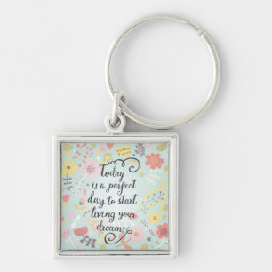 Start Living Your Dreams Key Ring