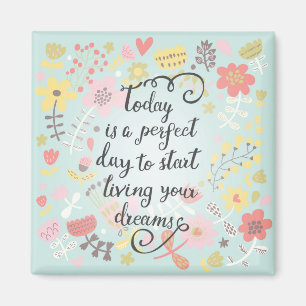 Start Living Your Dreams Magnet