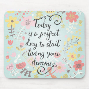 Start Living Your Dreams Mouse Pad
