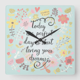 Start Living Your Dreams Square Wall Clock