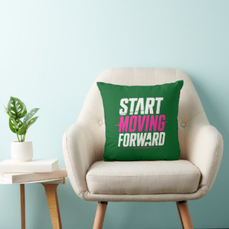 START MOVING FOWARD CUSHION