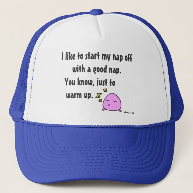 'Start My Nap With A Good Nap' Hat (Front)