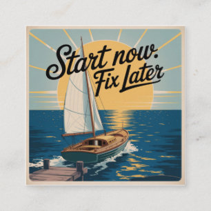 Start Now. Fix Later Calling Card
