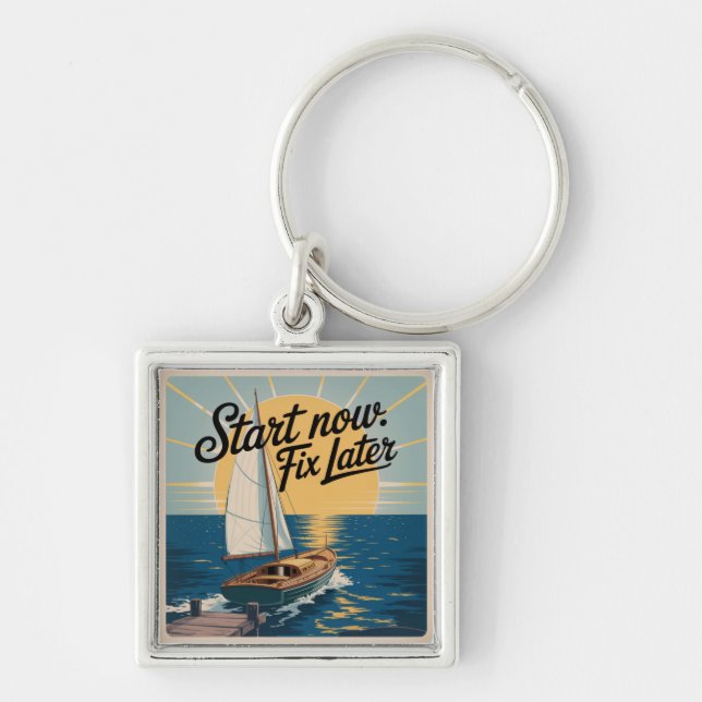 Start Now. Fix Later Key Ring (Front)