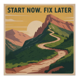 Start Now. Fix Later Poster