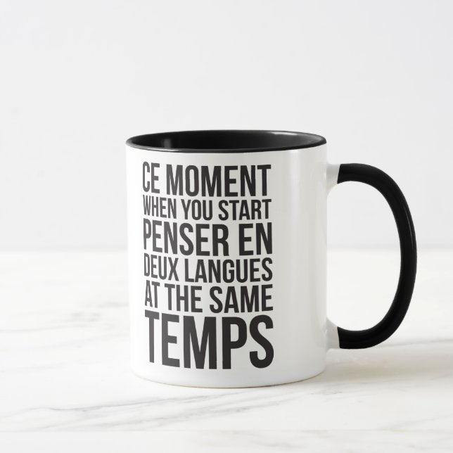 Start Penser En Deux Langues At The Same Temps Mug (Right)