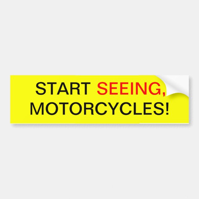 Start Seeing, Motorcycles Bumper Sticker (Front)