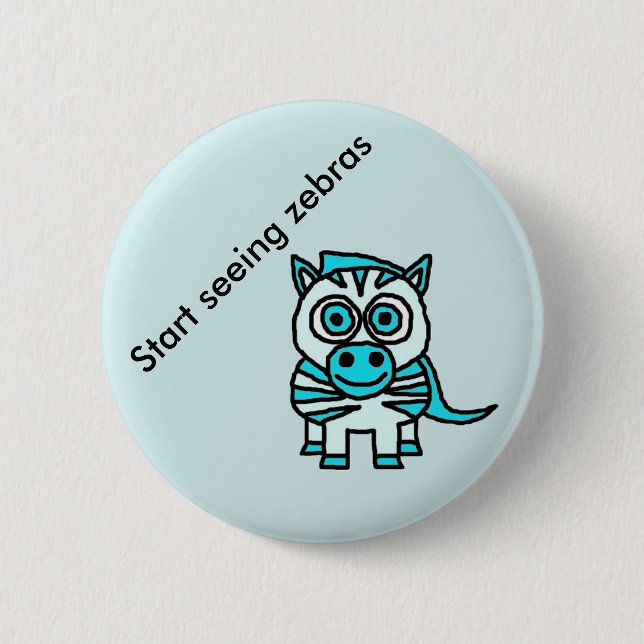 Start Seeing Zebras Button (Front)