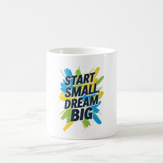 Start Small Dream Big Mug Positive Quote Gift (Center)