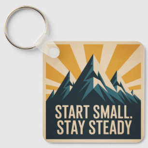 Start Small. Stay Steady Key Ring