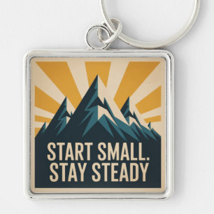 Start Small. Stay Steady Key Ring