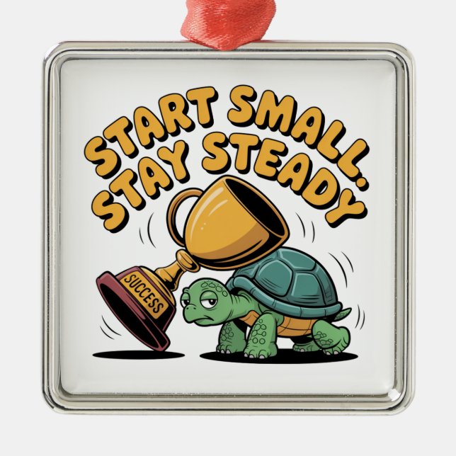 Start Small. Stay Steady Metal Ornament (Front)