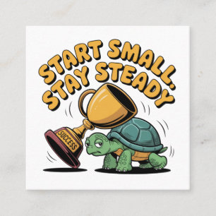 Start Small. Stay Steady Square Business Card