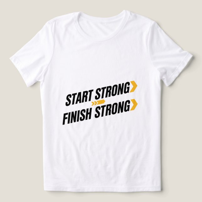 Start Strong Finish Strong Athletic Tee (Design Front)