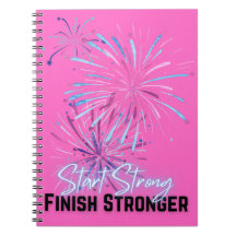 Start Stronger Finish Stronger Notebook