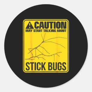 Start Talking About Stick Bugs Classic Round Sticker