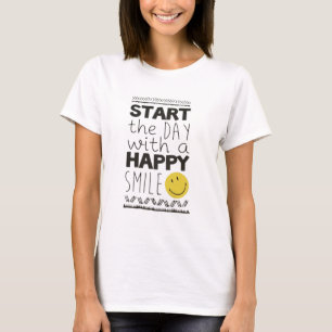 Start The Day With A Happy Smile T-Shirt