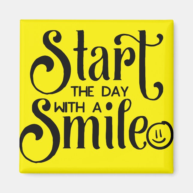 Start The Day with a Smile Magnet (Front)