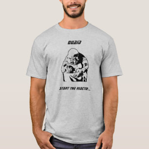 Start the reactor T-Shirt