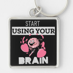 Start Using Your Brain   Funny Brain Design Key Ring