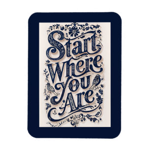 Start Where You Are Decorative Typography Magnet