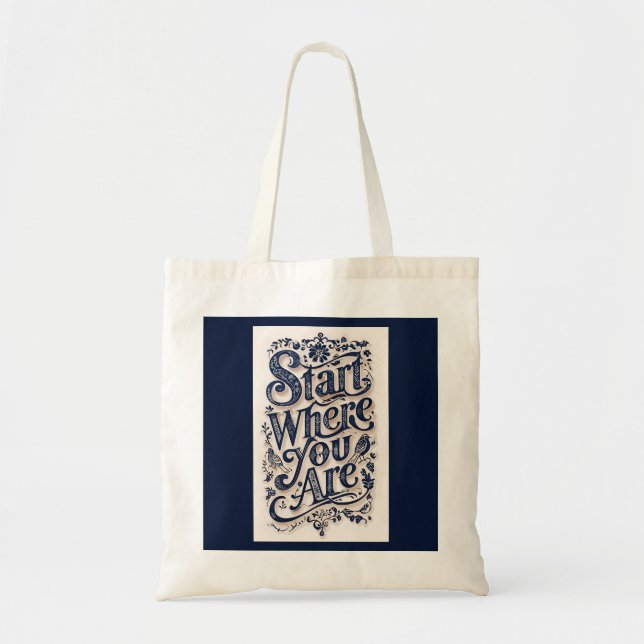 Start Where You Are Decorative Typography Tote Bag (Front)