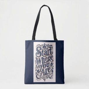 Start Where You Are Decorative Typography Tote Bag