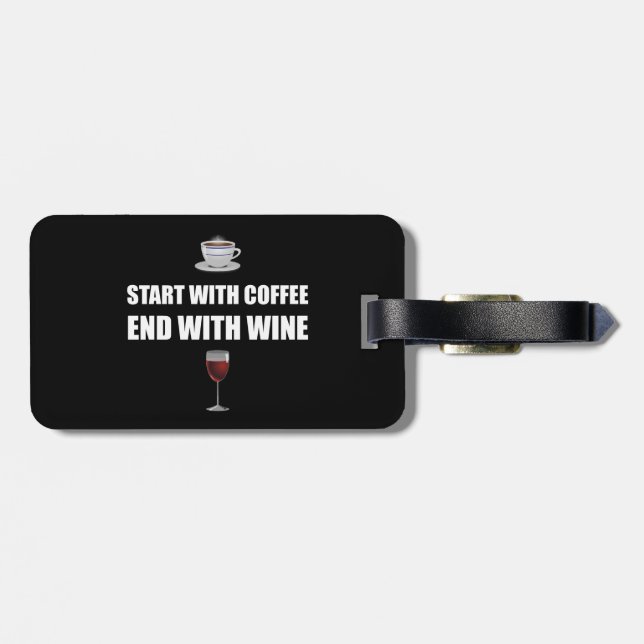 Start With Coffee End Wine Luggage Tag (Back Horizontal)