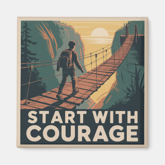 Start With Courage Magnet
