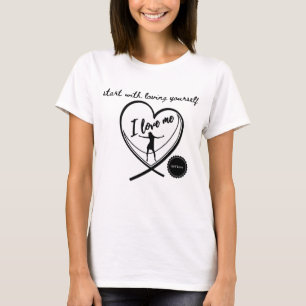 start with loving yourself quote t-shirt