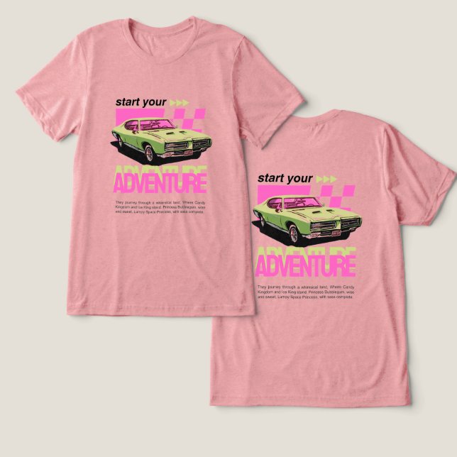 Start Your Adventure T-Shirt Tri-Blend Shirt (Design Front & Back)