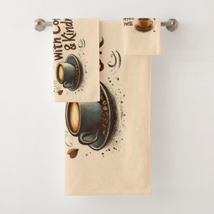Start Your Day with Coffee & Kindness Quote Bath Towel Set