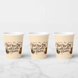 Start Your Day with Coffee & Kindness Quote Paper Cups