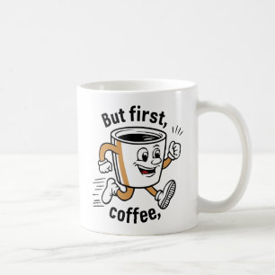 Start Your Day with Coffee - Smiling Cup