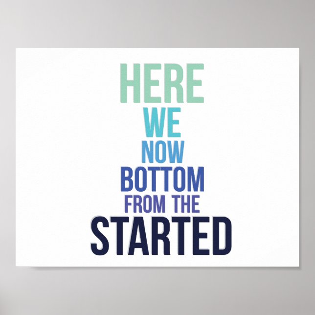 Started from the Bottom Poster (Front)