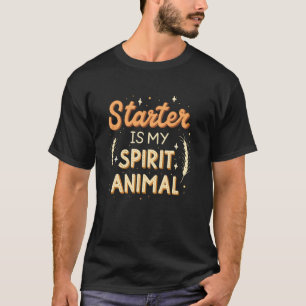 Starter is My Spirit Animal - Retro Sourdough T-Shirt