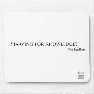 Starving for Knowledge? Mouse Pad