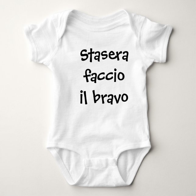Stasera faccio il bravo! baby bodysuit (Front)