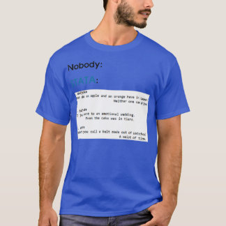 STATA dadjoke literally nobody T-Shirt